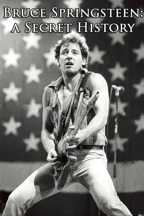Bruce Springsteen: A Secret History